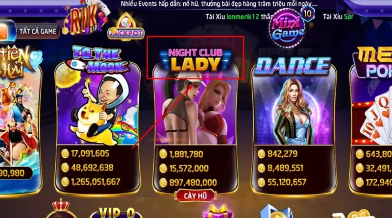 huong dan choi night club lady rikvip ai cung thang